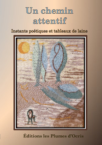 UN CHEMIN ATTENTIF - POESIE - JAMILA ACHOUR