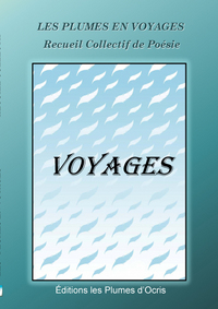 LES PLUMES EN VOYAGES - RECEUIL COLLECTIF DE POESIE