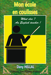MON ECOLE EN COULISSES - DANY HELLAL