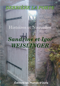 Derrière la porte de Sandrine et Igor Weislinger