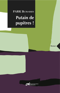 Putain de pupitres ! - roman