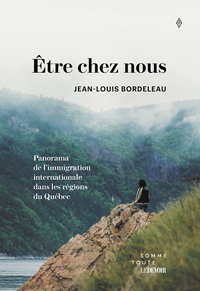 etre chez nous. panorama de l'immigration internationale dans les