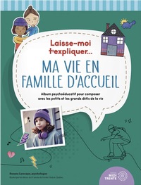 Laisse-moi t'expliquer... Ma vie en famille d'accueil