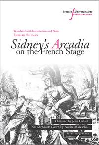 SIDNEY'S ARCADIA ON THE FRENCH STAGE - TWO RENAISSANCE ADAPTATIONS : PHALANTE, BY JEAN GALAUT. THE S