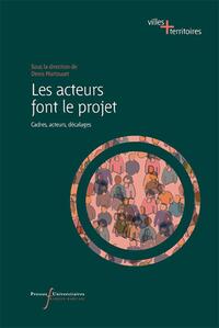 LES ACTEURS FONT LE PROJET - CADRES, ACTEURS, DECALAGES