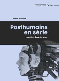 Posthumains en série