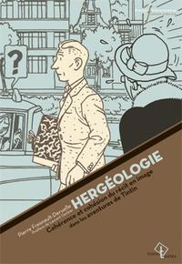 HERGEOLOGIE - COHERENCE ET COHESION DU RECIT EN IMAGES DANS LES AVENTURES DE TINTIN