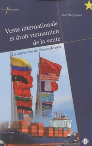 VENTE INTERNATIONALE ET DROIT VITENAMIEN DE LA VENTE - LA CONVENTION DE VIENNE