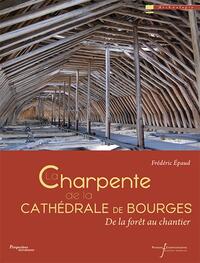 La charpente de la cathédrale de bourges