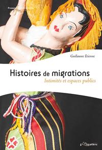 HISTOIRES DES MIGRATIONS - INTIMITES ET ESPACES PUBLICS