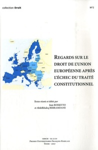 REGARDS SUR LE DROIT DE LUNION EUROPEENNE APRES L ECHEC DU TRAITE CONSTITUTION