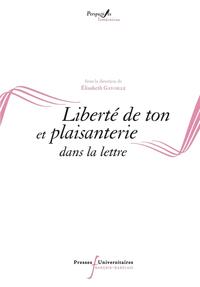 Liberté de ton et plaisanterie dans la lettre