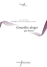 CONSEILLER, DIRIGER PAR LETTRES