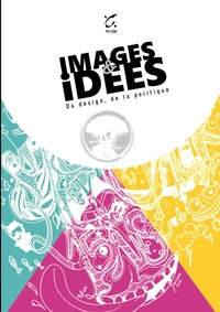 IMAGES & IDEES - DU DESIGN, DE LA POLITIQUE