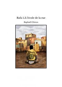 Rafa 1.À l'école de la rue