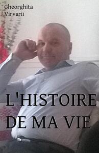 L'HISTOIRE DE MA VIE