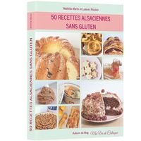 50 RECETTES ALSACIENNES SANS GLUTEN