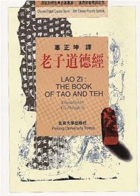 LAO ZI : THE BOOK OF TAO and Teh (Bilingue Anglais - Chinois+PINYIN)