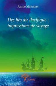 Des îles du pacifique : impressions de voyage