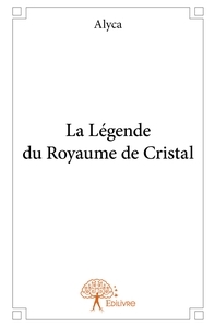 La Légende du Royaume de Cristal