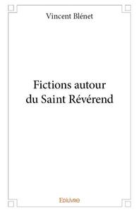 Fictions autour du saint révérend