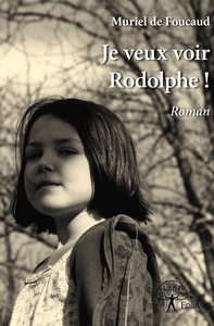 Je veux voir Rodolphe !