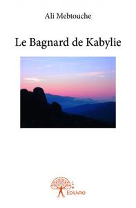 Le bagnard de kabylie