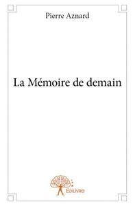 La mémoire de demain