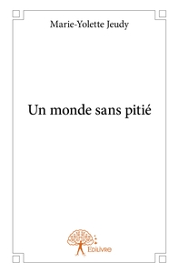 Un monde sans pitié