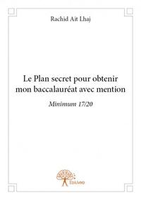 Le plan secret pour obtenir mon baccalauréat avec mention