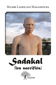Sadakal (les sacrifiés)