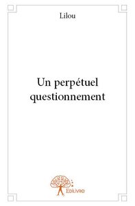 Un perpétuel questionnement