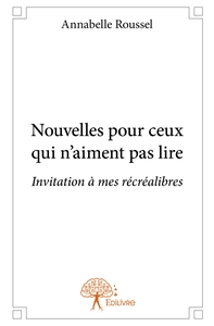 Nouvelles pour ceux qui n'aiment pas lire