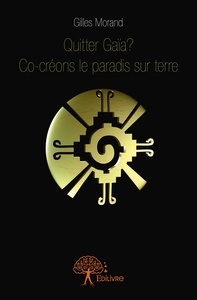 Quitter Gaïa ?
