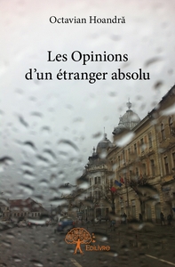 Les Opinions d'un étranger absolu