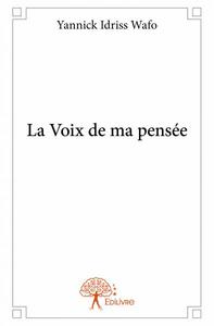 La voix de ma pensée
