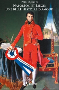 Napoléon et Liège : une belle histoire d'amour