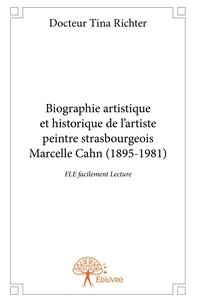 Biographie artistique et historique de l'artiste peintre strasbourgeois Marcelle Cahn (1895-1981)