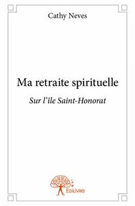 Ma retraite spirituelle