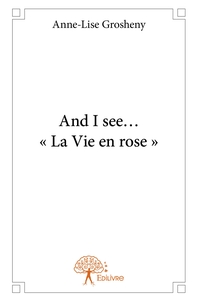 And I see... « La Vie en rose »