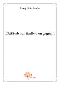 L'attitude spirituelle d'un gagnant