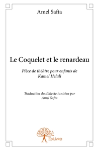 Le Coquelet et le renardeau de Kamel Helali