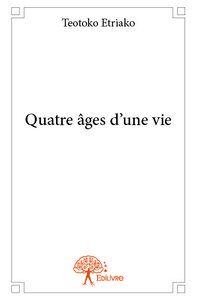 Quatre âges d’une vie