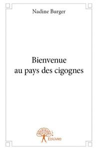 Bienvenue au pays des cigognes