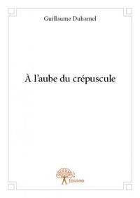 à l’aube du crépuscule
