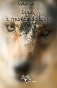 Louis, le meneur de loups