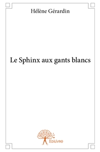 Le Sphinx aux gants blancs