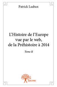 L’histoire de l’europe vue par le web, de la préhistoire à 2014