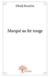 Marqué au fer rouge