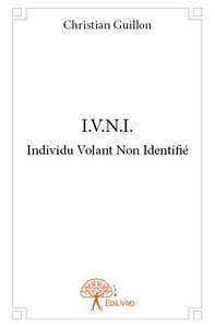 I.v.n.i. individu volant non identifié